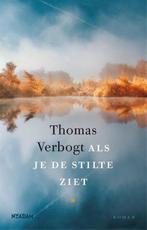 9789046826621 Als je de stilte ziet | Tweedehands, Verzenden, Zo goed als nieuw, Thomas Verbogt