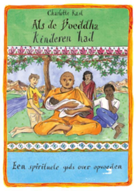 Als de Boeddha kinderen had 9789069639772 Charlotte Kasl, Boeken, Esoterie en Spiritualiteit, Zo goed als nieuw, Verzenden