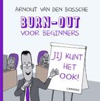 Burn-out voor beginners 9789401446891 Arnout Van den Bossche, Verzenden, Gelezen, Arnout Van den Bossche