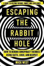 Escaping the Rabbit Hole 9781510735804 Mick West, Verzenden, Zo goed als nieuw, Mick West