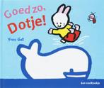 Goed zo, Dotje! / Gottmer-peuterboekje 9789025743017 Y. Got, Boeken, Verzenden, Gelezen, Y. Got