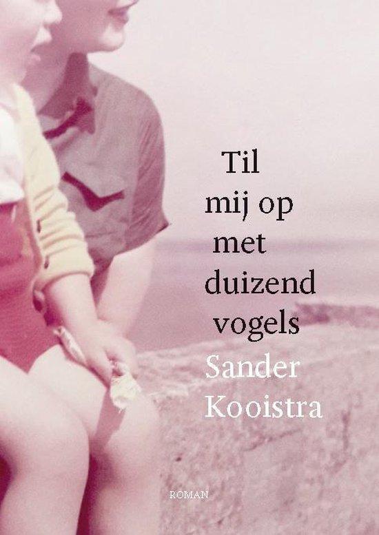 Boek Til mij op met duizend vogels 9789082776003, Boeken, Overige Boeken, Zo goed als nieuw, Verzenden