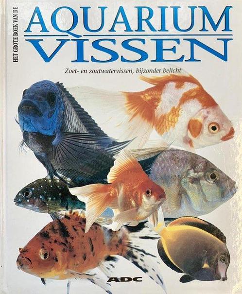 Het grote boek van de aquariumvissen 9789055611805, Boeken, Dieren en Huisdieren, Gelezen, Verzenden
