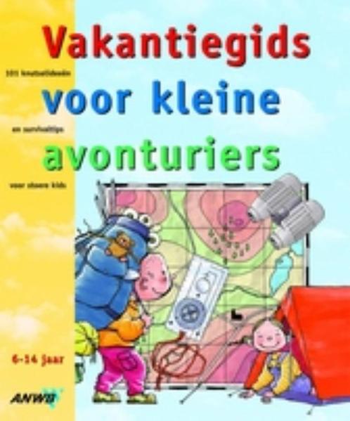 Anwb Kinderboeken Gids Voor Kleine Avonturier 9789018013936, Boeken, Kinderboeken | Jeugd | 13 jaar en ouder, Gelezen, Verzenden