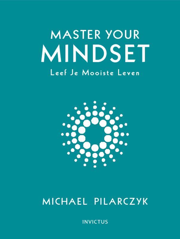 Master your mindset 9789079679560 Michael Pilarczyk, Boeken, Psychologie, Zo goed als nieuw, Verzenden