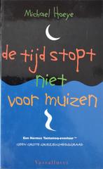 De tijd stopt niet voor muizen / Een Hermux, Verzenden, Gelezen, M. Hoeye