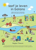 9789464813500 Leef je leven in balans Regien Theuns, Verzenden, Nieuw, Regien Theuns