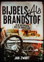 Bijbels als brandstof 9789083453040 Jan Zwart, Verzenden, Zo goed als nieuw, Jan Zwart