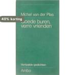 Goede buren verre vrienden 9789026303296 Michel van der Plas, Boeken, Verzenden, Gelezen, Michel van der Plas