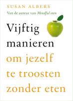 Vijftig manieren om jezelf te troosten zonder eten, Verzenden, Gelezen, Susan Albers