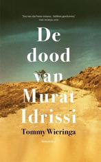 De dood van Murat Idrissi 9789048854868 Tommy Wieringa, Verzenden, Zo goed als nieuw, Tommy Wieringa