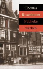 Publieke werken 9789021479897 Thomas Rosenboom, Verzenden, Gelezen, Thomas Rosenboom