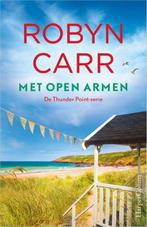 Met open armen / Thunder Point / 3 9789402707250 Robyn Carr, Boeken, Verzenden, Gelezen, Robyn Carr