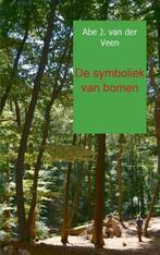 De symboliek van bomen 9789461932013 Abe J. van der Veen, Verzenden, Zo goed als nieuw, Abe J. van der Veen