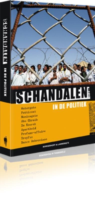 Schandalen in de politiek 9789089310217, Boeken, Literatuur, Gelezen, Verzenden