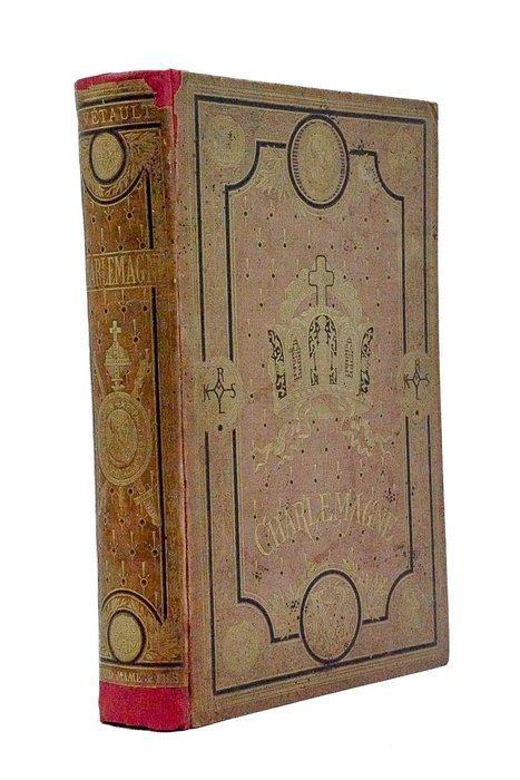Alphonse Vetault / Léon Gautier - Charlemagne - 1888, Antiek en Kunst, Antiek | Boeken en Bijbels