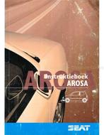 1998 SEAT AROSA INSTRUCTIEBOEKJE NEDERLANDS, Auto diversen, Handleidingen en Instructieboekjes