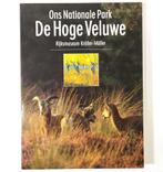 Hoge veluwe - ons nationale park 9789080046221, Verzenden, Gelezen