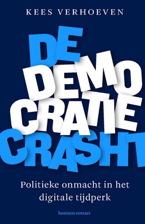 De democratie crasht (9789047016014, Kees Verhoeven), Boeken, Economie, Management en Marketing, Nieuw, Verzenden