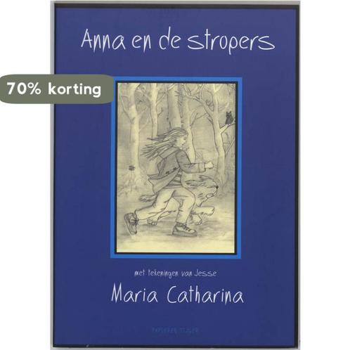 Anna En De Stropers 9789067281188 M. Catharina, Boeken, Kinderboeken | Jeugd | 10 tot 12 jaar, Gelezen, Verzenden