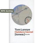 Heldere hemel 9789059651494 Tom Lanoye, Boeken, Verzenden, Zo goed als nieuw, Tom Lanoye