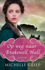 Op weg naar Brakewell Hall 9789029729789 Michelle Griep, Boeken, Verzenden, Zo goed als nieuw, Michelle Griep
