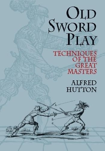 Old Sword Play: Techniques of the Great Masters, Boeken, Studieboeken en Cursussen, Verzenden