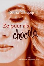 Zo puur als chocola 9789401907897 Reina Crispijn, Boeken, Verzenden, Gelezen, Reina Crispijn