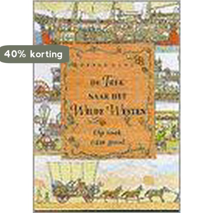 De trek naar het Wilde Westen 9789024511266 P. Kent, Boeken, Kinderboeken | Kleuters, Gelezen, Verzenden