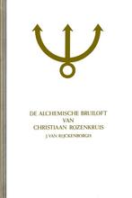 Alchemische bruiloft Christiaan Rozenkruis / 1 / De geheimen, Boeken, Verzenden, Gelezen, J. van Rijckenborgh