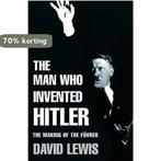 Man Who Invented Hitler 9780755311491 David Lewis, Verzenden, Gelezen, David Lewis
