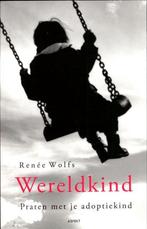 Wereldkind 9789461530561 Renée Wolfs, Verzenden, Gelezen, Renée Wolfs