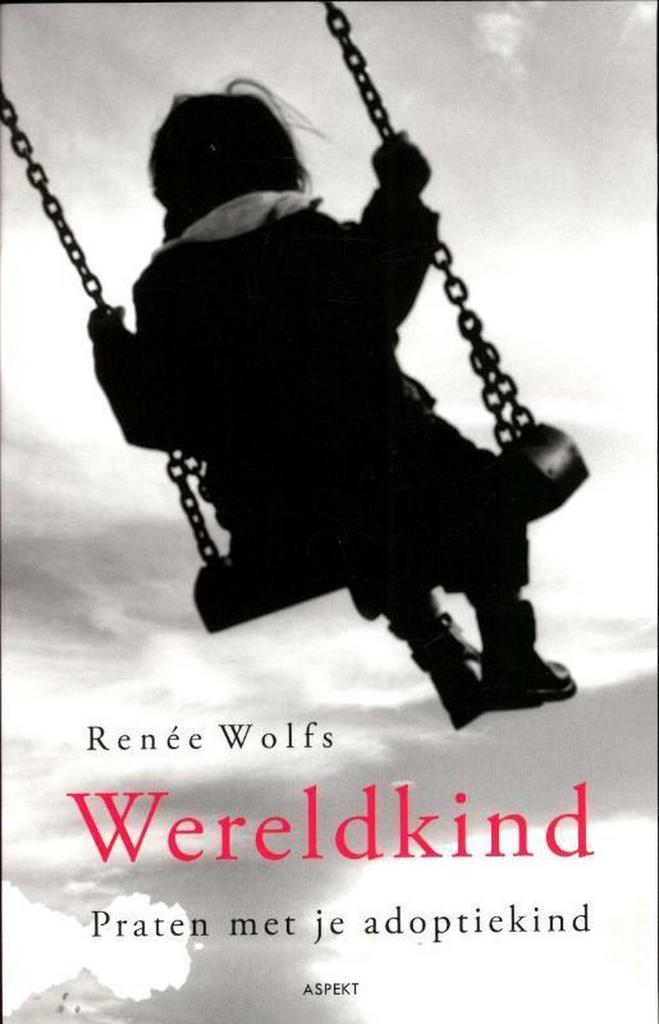 Wereldkind 9789461530561 Renée Wolfs, Boeken, Psychologie, Gelezen, Verzenden