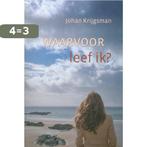 Waarvoor leef ik 9789033128172 Johan Krijgsman, Verzenden, Gelezen, Johan Krijgsman