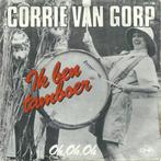 vinyl single 7 inch - Corrie van Gorp - Ik Ben Tamboer, Verzenden, Zo goed als nieuw