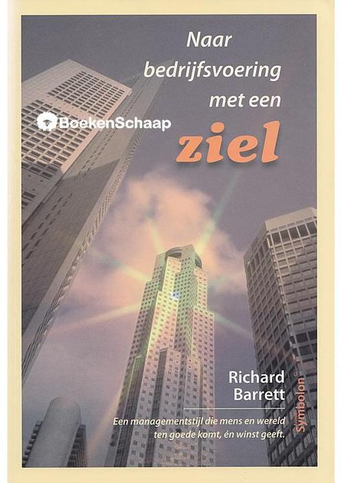 Naar bedrijfsvoering met een ziel Robert Barrett, Boeken, Economie, Management en Marketing, Verzenden
