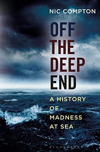 Off the Deep End: A History of Madness at Sea, Compton, Nic,, Boeken, Sportboeken, Gelezen, Verzenden