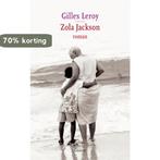 Zola Jackson 9789059363458 Gilles Leroy, Verzenden, Zo goed als nieuw, Gilles Leroy