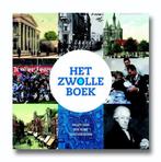 Zwolle te Boek 9789491196478, Boeken, Geschiedenis | Stad en Regio, Verzenden, Zo goed als nieuw