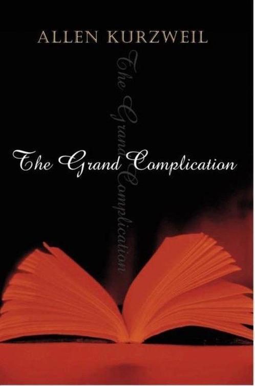 The Grand Complication 9780099436850 Allen Kurzweil, Boeken, Overige Boeken, Gelezen, Verzenden