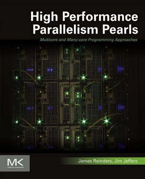9780128021187 High Performance Parallelism Pearls, Boeken, Studieboeken en Cursussen, Nieuw, Verzenden