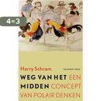 Weg van het midden 9789056254476 Harry Schram, Verzenden, Zo goed als nieuw, Harry Schram