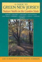 A Guide to Green New Jersey: Nature Walks in th. Rosenfeld,, Verzenden, Zo goed als nieuw, Lucy D. Rosenfeld,Marina Harrison