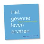 Het gewone leven ervaren / Triple-C / 1 9789081874014, Boeken, Verzenden, Zo goed als nieuw, Hans van Wouwe