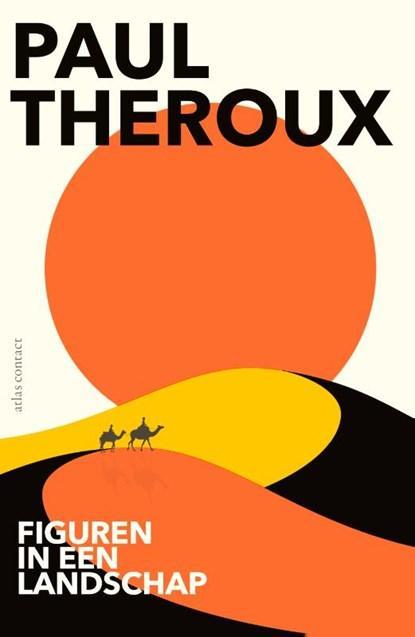 Figuren in een landschap | 9789045035536 | Paul Theroux, Boeken, Literatuur, Zo goed als nieuw