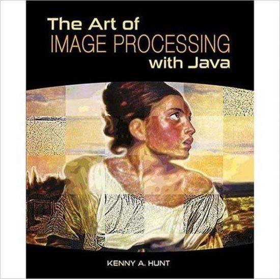 The Art of Image Processing with Java 9781568817170, Boeken, Taal | Engels, Gelezen, Verzenden