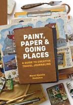 9789493338234 Paint, Paper  Going Places, Boeken, Verzenden, Nieuw, Merel Djamila Hoekstra