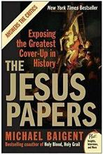The Jesus Papers: Exposing the Greatest Cover-Up in History, Zo goed als nieuw, Michael Baigent, Verzenden