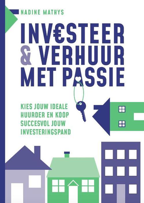 Investeer & verhuur met passie 9789493222656 Nadine Mathys, Boeken, Overige Boeken, Gelezen, Verzenden