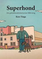 9789465094366 Superhond Kees Tinga, Verzenden, Nieuw, Kees Tinga